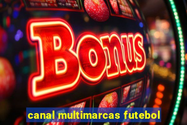 canal multimarcas futebol